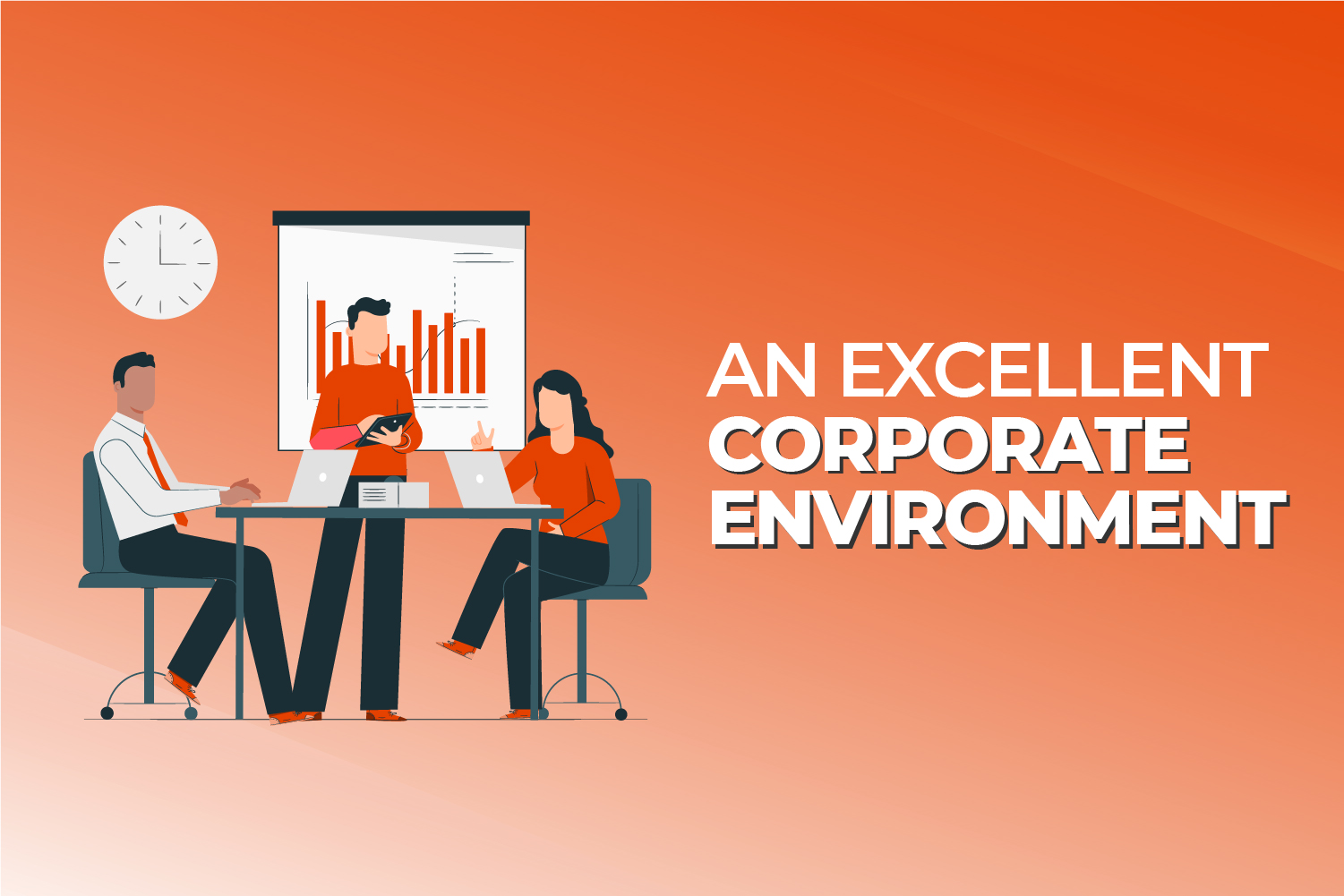 An excellent corporate environment